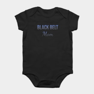 Black belt mom Baby Bodysuit